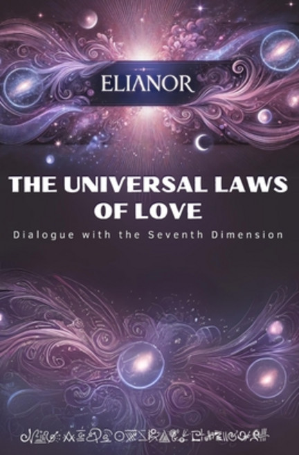 (영문도서) The Universal Laws of Love: Dialogue with the Seventh Dimension Paperback, Independently Published, English, 9798346224402