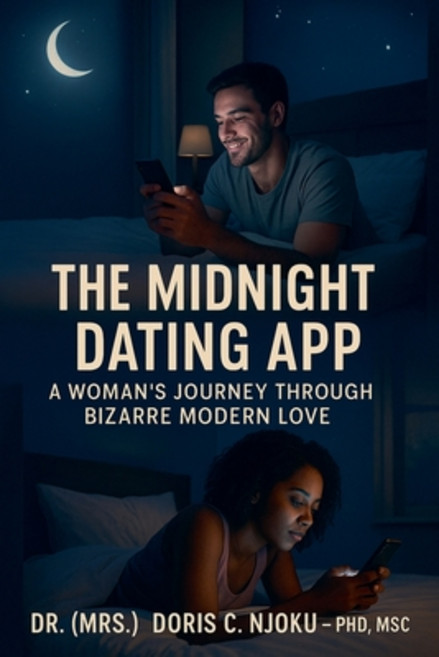 (영문도서)The Midnight Dating App: A Woman's Journey Through Bizarre Modern Love Paperback, Dr (Mrs) Doris C.Njoku, English, 9798232707668