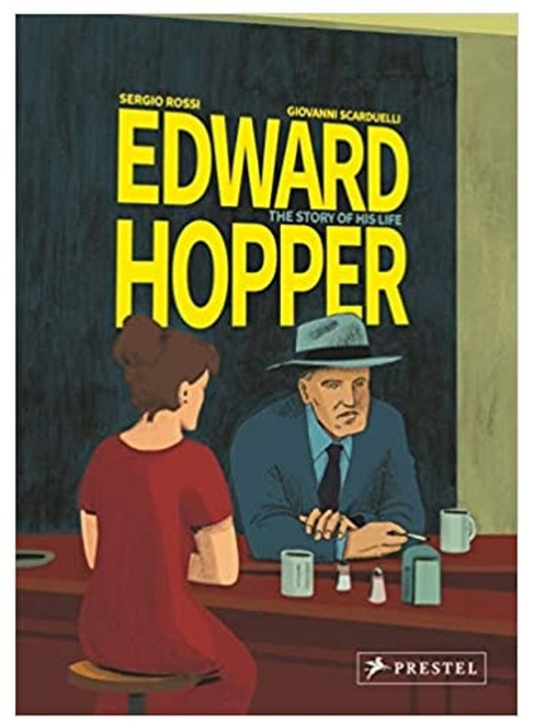 Edward Hopper:The Story of His Life, Prestel Publishing, Edward Hopper, Rossi, Sergio(저)