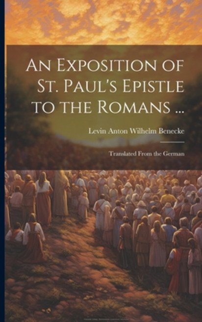 (영문도서) An Exposition of St. Paul's Epistle to the Romans ...: Translated From the German Paperback, Legare Street Press, English, 9781021214997