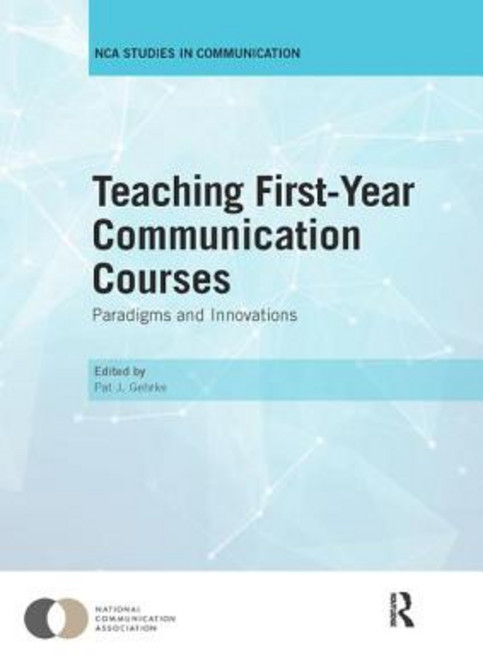 Teaching First-Year Communication Courses: Paradigms and Innovations Paperback, Routledge