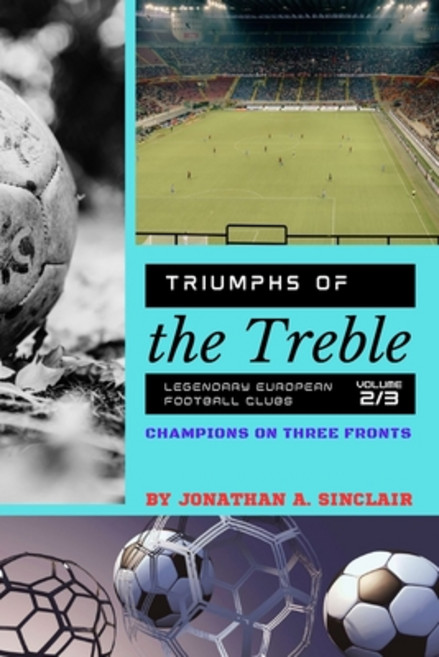 (영문도서) Triumphs of the Treble: Champions on Three Fronts Paperback, PN Books, English, 9784898703885