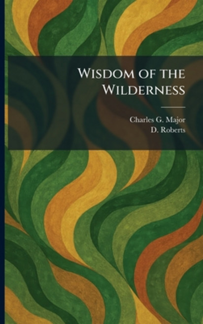 (영문도서)Wisdom of the Wilderness Paperback, Tradd Street Press, English, 9781026092330
