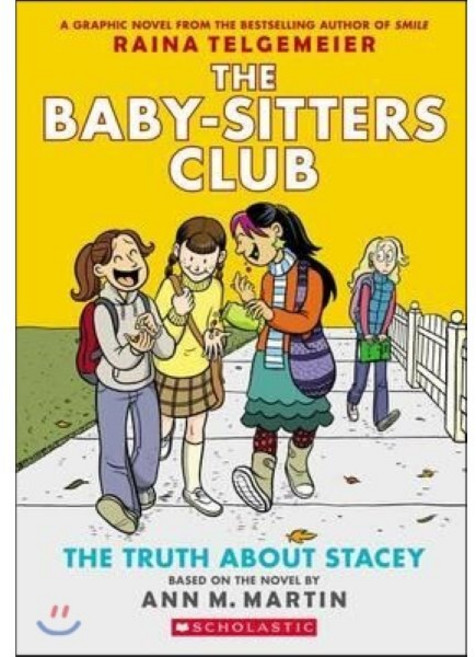 The Truth About Stacey: Full-Color Edition (The Baby-Sitters Club Graphix #2)