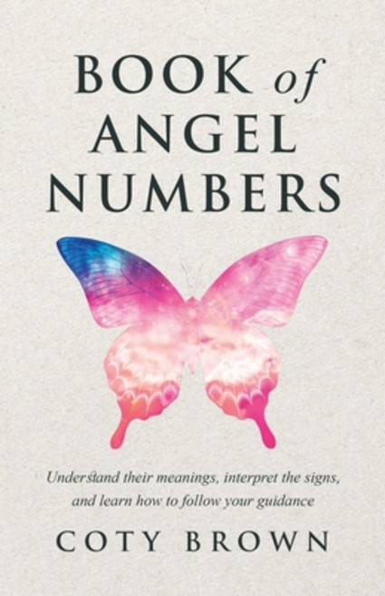 (영문도서) Book of Angel Numbers: Understand Their Meanings Interpret the Signs and Learn How to Follo... Paperback, Balboa Press, English, 9798765236390