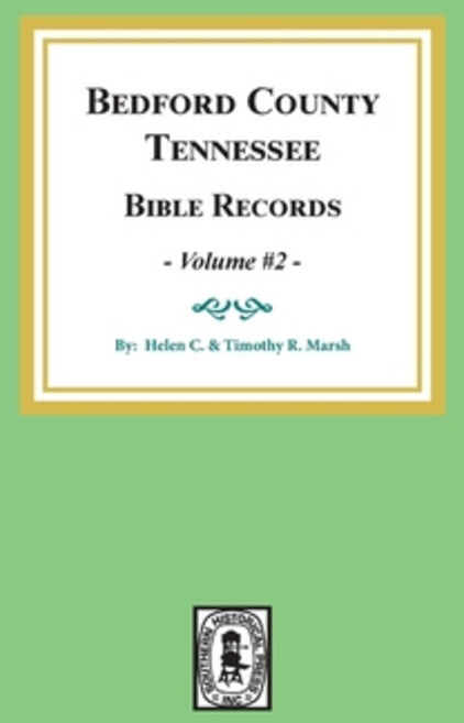 Bedford County Tennessee Bible Records: Volume #2 Paperback, Southern Historical Press