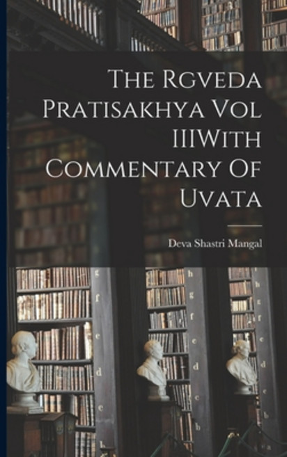 (영문도서) The Rgveda Pratisakhya Vol IIIWith Commentary Of Uvata Paperback, Legare Street Press, English, 9781019275153