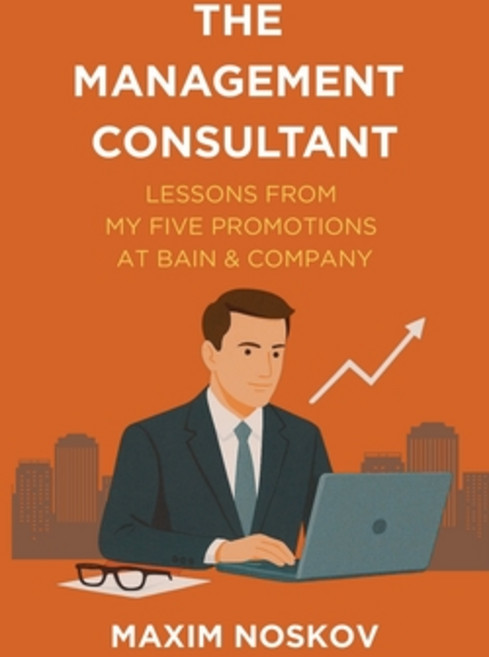 (英文圖書)The Management Consultant: Lessons from My Five Promotions at Bain & Company 平裝版, Independently Published, 英文