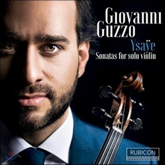 [CD] Giovanni Guzzo 이자이: 바이올린 독주를 위한 6개의 소나타 - 조반니 구초 (Ysaye: Sonatas for Solo Violin)