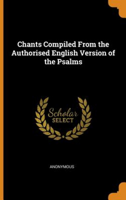 (영문도서) Chants Compiled From the Authorised English Version of the Psalms Paperback, Franklin Classics, 9780342387663
