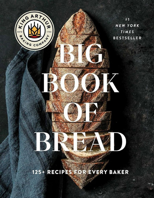 The King Arthur Baking Company Big Book of Bread:125+ Recipes for Every Baker (a Cookbook), The King Arthur Baking Compa.., King Arthur Baking Company(저), S&s/Simon Element