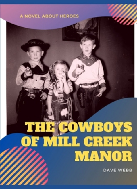 The Cowboys of Mill Creek Manor Paperback, Independently Published