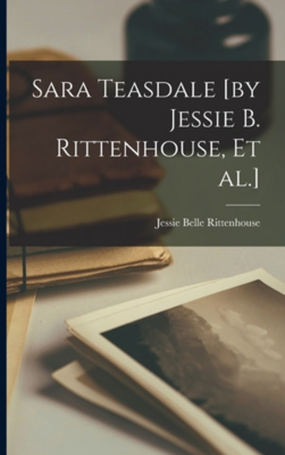 (영문도서) Sara Teasdale [by Jessie B. Rittenhouse et al.] Paperback, Legare Street Press, English, 9781017458626