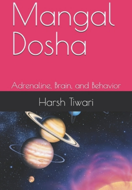 (영문도서)Mangal Dosha: Adrenaline Brain and Behavior Paperback, Independently Published, English, 9798278983651