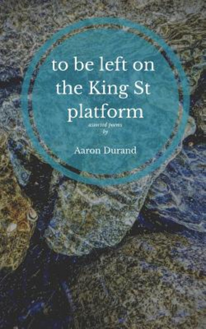 (영문도서) to be left on the King St. platform: assorted poems Paperback, Independently Published, English, 9781091109469