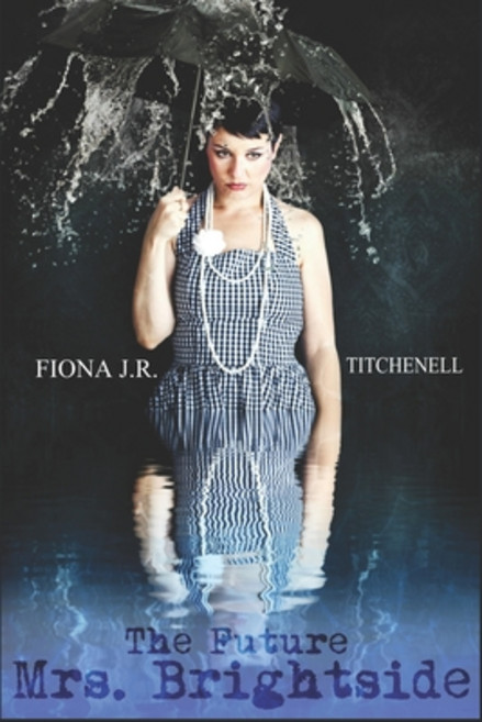 The Future Mrs. Brightside Paperback, Independently Published