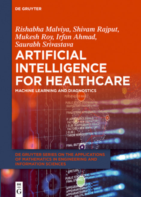 (영문도서) Artificial Intelligence for Healthcare: Machine Learning and Diagnostics Hardcover, de Gruyter, English, 9783111547589