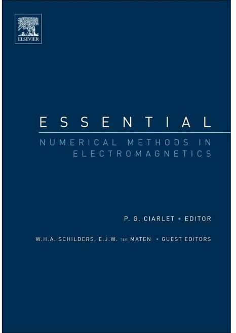ELSEVIER ESSENTIAL NUMERICAL METHODS IN ELECTROMAGNETICS