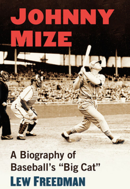 (영문도서) Johnny Mize: A Biography of Baseball's Big Cat Paperback, McFarland & Company, English, 9781476685939