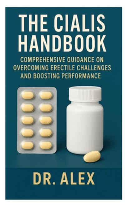 (영문도서)The Cialis Handbook: Comprehensive Guidance on Overcoming Erectile Challenges an... Paperback, Independently Published, English, 9798298662802