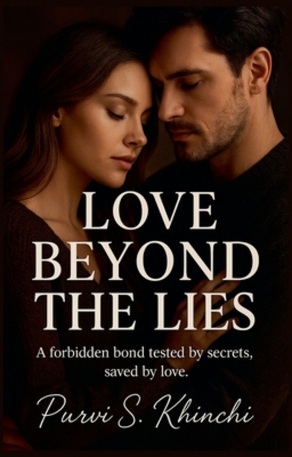 (영문도서)Love Beyond the Lies A Forbidden Bond Tested by Secrets Saved by Love Paperback, Purvi Khinchi, English, 9798231255887