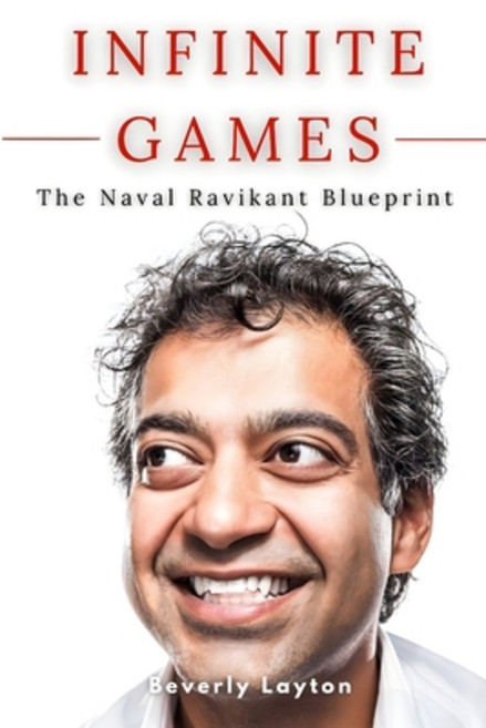 (영문도서)Infinite Games: The Naval Ravikant Blueprint Paperback, Independently Published, English, 9798273117136