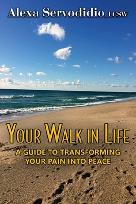 (영문도서) Your Walk in Life: A Guide to Transforming Your Pain into Peace Paperback, CCB Publishing, English, 9781771435079