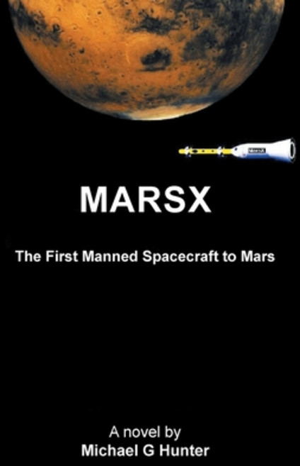 (영문도서) Marsx: The First Manned Spacecraft to Mars Paperback, Xlibris Us, English, 9781664192966