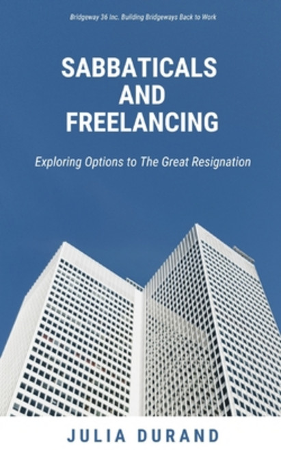 (영문도서) Sabbaticals and Freelancing: Exploring Options to The Great Resignation Paperback, Independently Published, English, 9798388842220