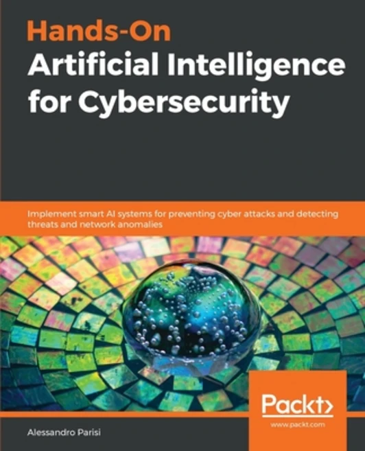 Hands-On Artificial Intelligence for Cybersecurity Paperback, Packt Publishing, English, 9781789804027 - 쿠팡