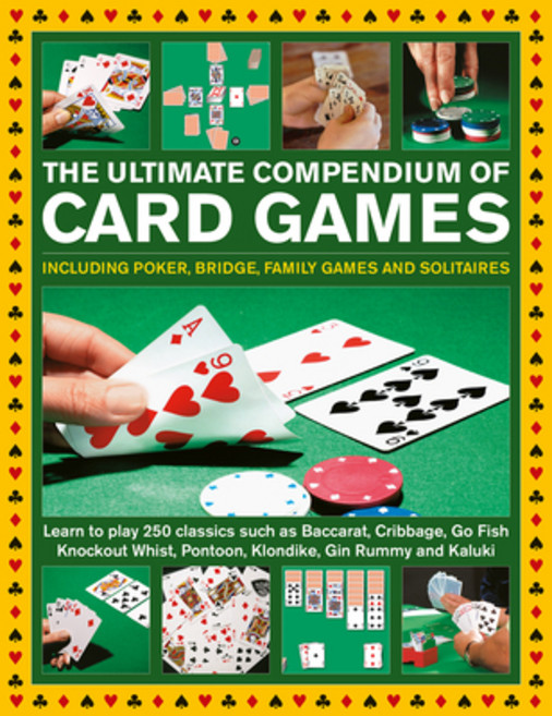 (영문도서) The Ultimate Compendium of Card Games: Including Poker Bridge Family Games and Solitaires; ... Hardcover, Lorenz Books, English, 9780754835424