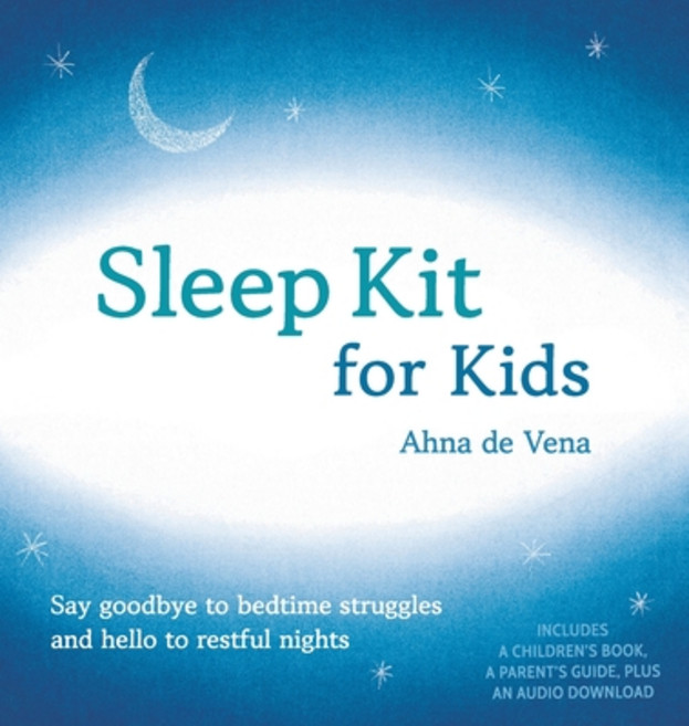 (영문도서) Sleep Kit for Kids: Say goodbye to bedtime struggles and hello to restful nights Hardcover, Gentle Crest Press, English, 9781763536708
