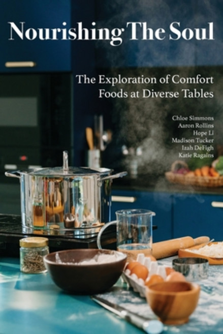 (영문도서)Nourishing The Soul: The Exploration of Comfort Foods at Diverse Tables Paperback, Biola University Division o..., English, 9780967351513