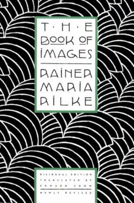 The Book of Images: Poems / Revised Bilingual Edition Paperback, North Point Press
