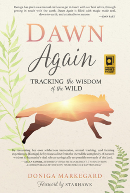 Dawn Again: Tracking the Wisdom of the Wild Paperback, Propriometrics Press