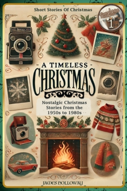 (영문도서) Short Stories Of Christmas Nostalgic Christmas Stories From The 1950s to 1980s:... Paperback, Annalie Coetzer, English, 9783106264200