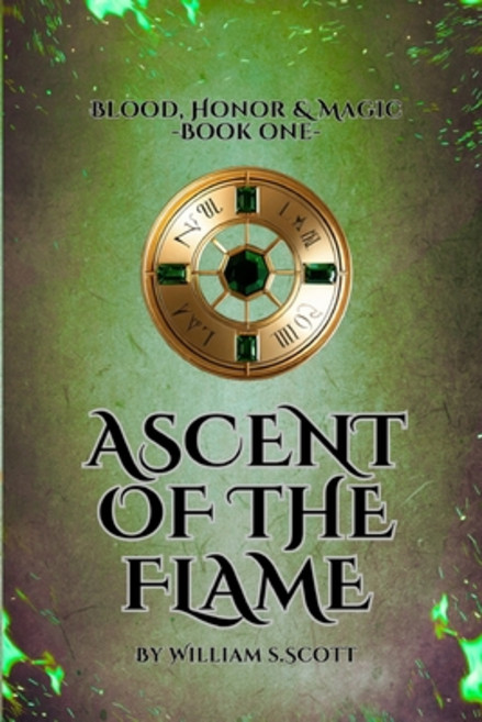 (영문도서) Ascent of the Flame: Blood Honor & Magic Book One Paperback, Independently Published, English, 9798884488533