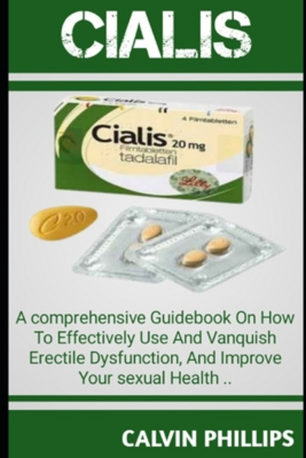 (영문도서) Cialis: A Comprehensive GuideBook On How T0 Effectively Use And Vanquish Erectile Dysfunction... Paperback, Independently Published, English, 9798876166913