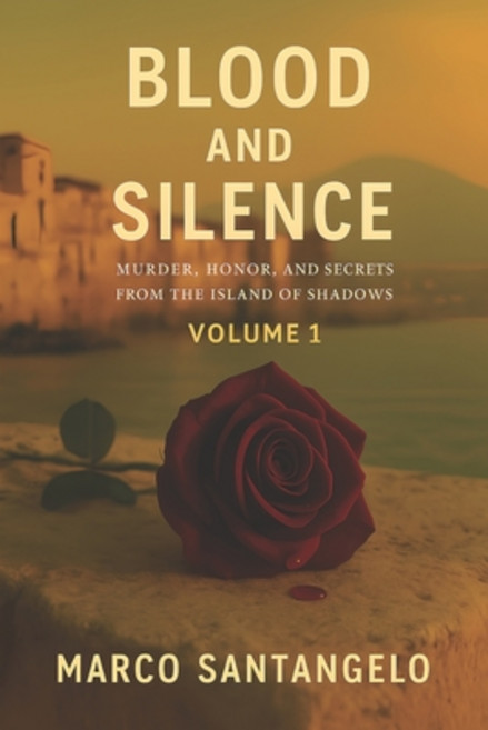 (영문도서)Blood and Silence: A Sicilian True Crime: Murder Honor and Secrets from the Is... Paperback, Independently Published, English, 9798262891009