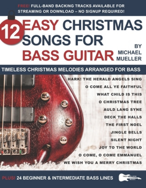 12 Easy Christmas Songs for Bass Guitar: Timeless Christmas Melodies Arranged for Bass Paperback, Independently Published, English, 9798552801411