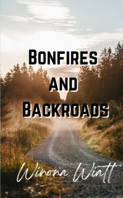 (영문도서) Bonfires and Backroads Paperback, Independently Published, English, 9798418441621