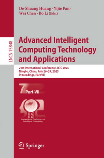 (영문도서)Advanced Intelligent Computing Technology and Applications: 21st International C... Paperback, Springer, English, 9789819698745