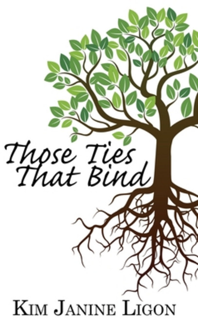 (영문도서) Those Ties That Bind Paperback, Wild Rose Press, English, 9781509255818