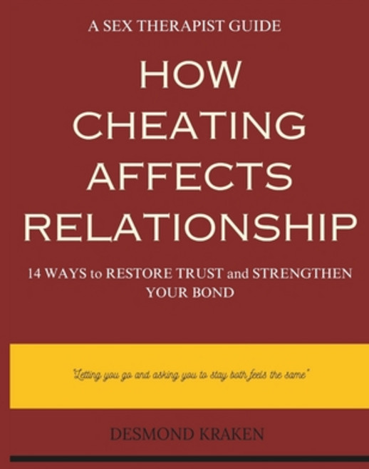 (영문도서) How Cheating Affects Relationship: 14 Ways to Restore Trust and Strengthen Your... Paperback, Independently Published, English, 9798305541588