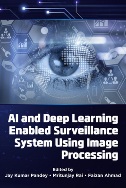 (영문도서)AI and Deep Learning Enabled Surveillance System Using Image Processing Hardcover, English, 9781805928164