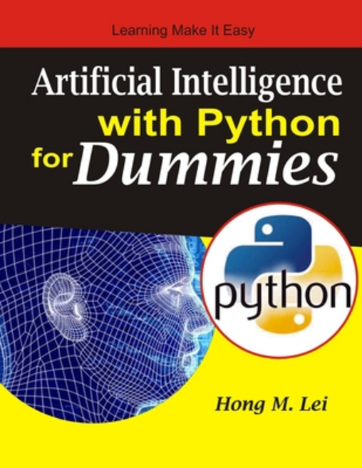 Artificial Intelligence with Python for Dummies Paperback, Independently Published, English, 9798721376856