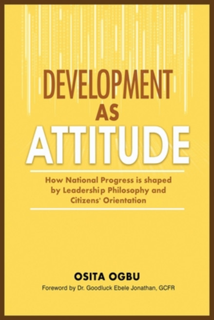 (영문도서) Development as Attitude: How National Progress is shaped by Leadership Philosophy and Citizen... Paperback, Adonis & Abbey Publishers, English, 9781913976262