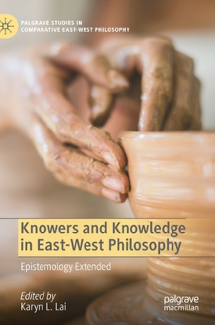 (영문도서) Knowers and Knowledge in East-West Philosophy: Epistemology Extended Hardcover, Palgrave MacMillan, English, 9783030793487