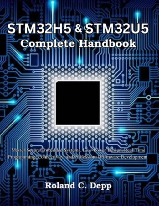 (英文圖書)STM32H5 & STM32U5 Complete Handbook: Master Secure Embedded Systems Low-Power D... 平裝版, Independently Published, English, Paperback