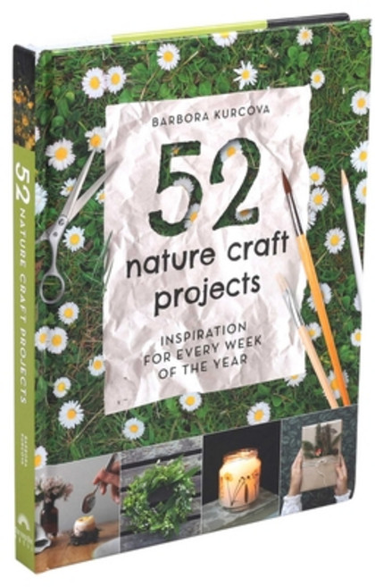(영문도서) 52 Nature Craft Projects Hardcover, Thunder Bay Press, English, 9781645172444